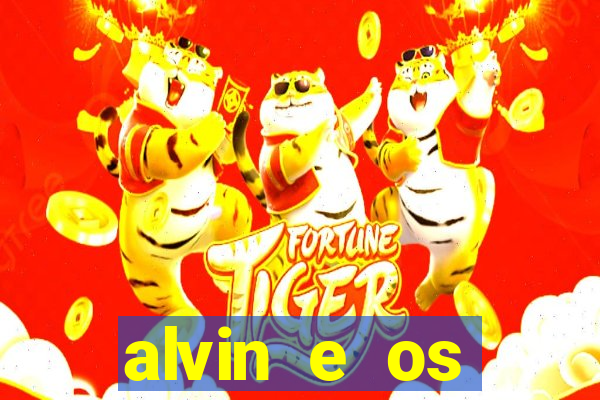 alvin e os esquilos rede canais